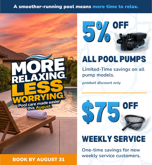A poolside lounge chair faces a pool with palm trees. Text offers 5% off all pool pumps and $75 off weekly service; conditions and August 31 booking deadline are shown.